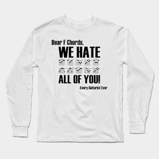 We Hate F Chords (Black Font) Long Sleeve T-Shirt